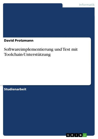 Softwareimplementierung und Test mit Toolchain-Unterstützung