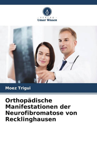 Orthopädische Manifestationen der Neurofibromatose von Recklinghausen