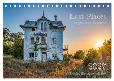 Lost Places - vergessene Schätze (Tischkalender 2027 DIN A5 quer), CALVENDO Monatskalender