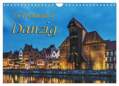 Ein Wochenende in Danzig (Wandkalender 2027 DIN A4 quer), CALVENDO Monatskalender