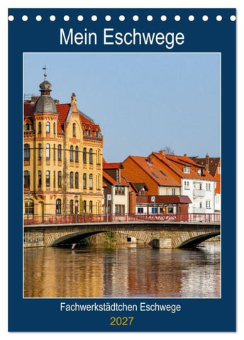 Mein Eschwege (Tischkalender 2027 DIN A5 hoch), CALVENDO Monatskalender
