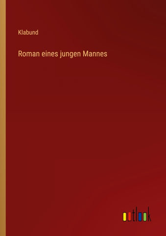 Roman eines jungen Mannes