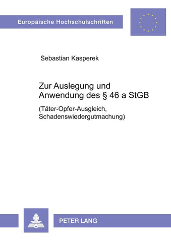 Zur Auslegung und Anwendung des § 46 a StGB