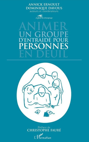 ANIMER UN GROUPE D'ENTRAIDE POUR PERSONNES EN DEUIL