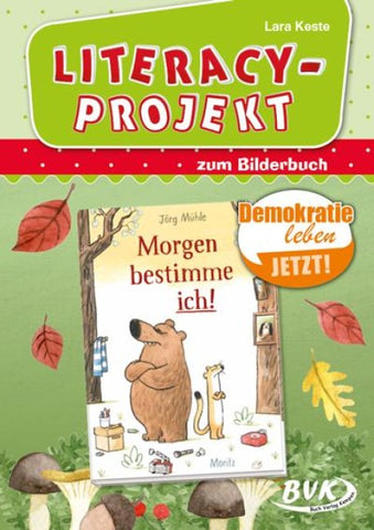 Literacy-Projekt zum Bilderbuch Morgen bestimme ich!