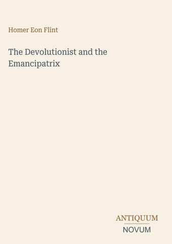 The Devolutionist and the Emancipatrix