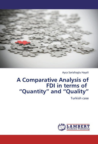 A Comparative Analysis of FDI in terms of   "Quantity" and "Quality"