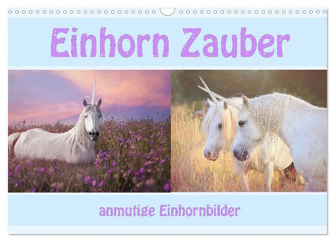 Einhorn Zauber - anmutige Einhornbilder (Wandkalender 2027 DIN A3 quer), CALVENDO Monatskalender