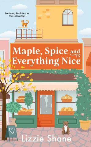 Maple, Spice & Everything Nice (Previously Published as Like Cats & Dogs)