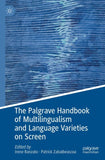 The Palgrave Handbook of Multilingualism and Language Varieties on Screen