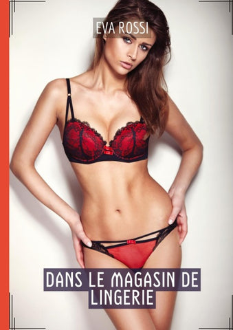 Dans le Magasin de Lingerie