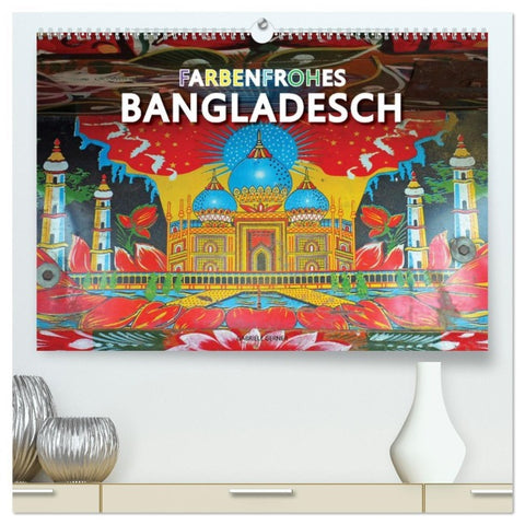 Farbenfrohes Bangladesch (hochwertiger Premium Wandkalender 2026 DIN A2 quer), Kunstdruck in Hochglanz