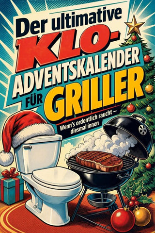 Der ultimative Klo-Adventskalender für Griller