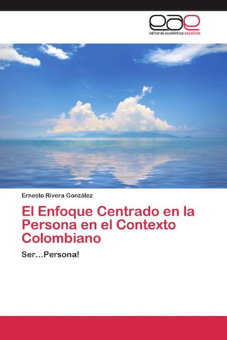 El Enfoque Centrado en la Persona en el Contexto Colombiano
