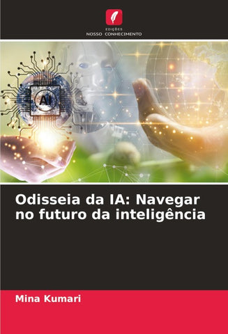 Odisseia da IA: Navegar no futuro da inteligência