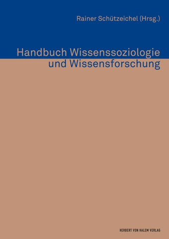Handbuch Wissenssoziologie und Wissensforschung