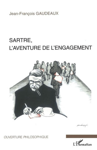 Sartre, l'aventure de l'engagement