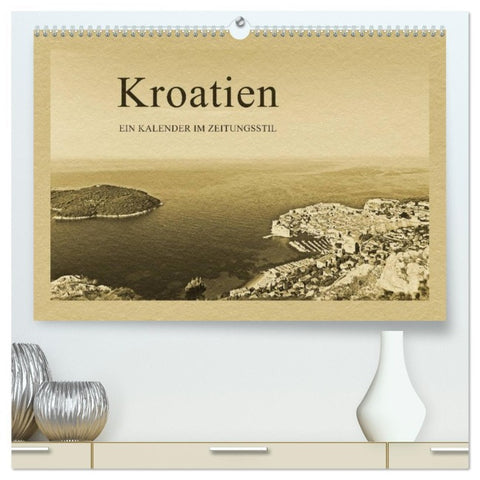 Kroatien (hochwertiger Premium Wandkalender 2026 DIN A2 quer), Kunstdruck in Hochglanz