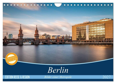 Berlin - Bilder einer Metropole (Wandkalender 2027 DIN A4 quer), CALVENDO Monatskalender
