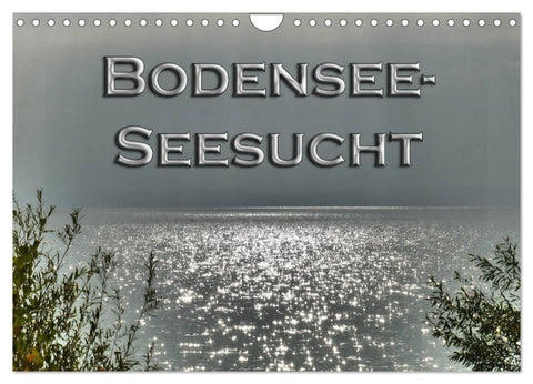 Bodensee - Seesucht (Wandkalender 2027 DIN A4 quer), CALVENDO Monatskalender