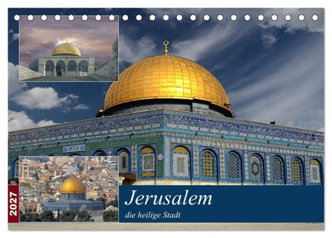 Jerusalem, die heilige Stadt (Tischkalender 2027 DIN A5 quer), CALVENDO Monatskalender