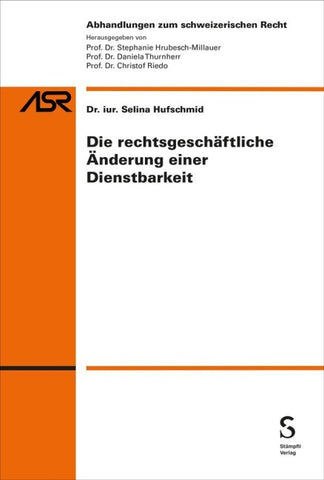 Die rechtsgeschäftliche Änderung einer Dienstbarkeit