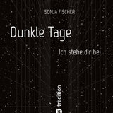 Dunkle Tage - Ich stehe dir bei