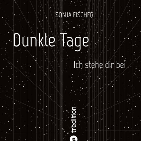 Dunkle Tage - Ich stehe dir bei