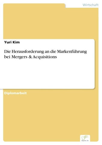 Die Herausforderung an die Markenführung bei Mergers & Acquisitions