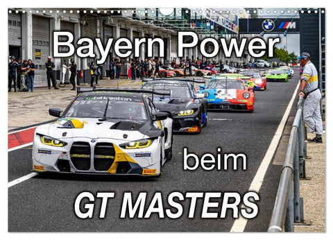 Bayern Power beim GT Masters (Wandkalender 2027 DIN A3 quer), CALVENDO Monatskalender