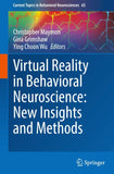 Virtual Reality in Behavioral Neuroscience: New Insights and Methods