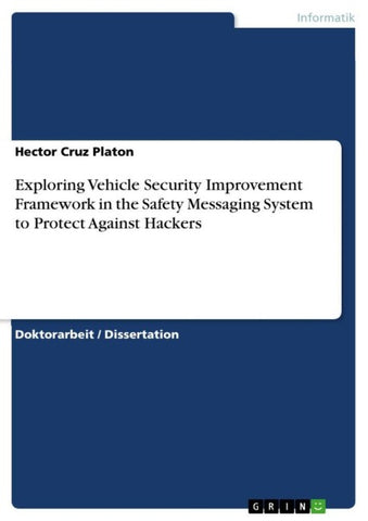 Exploring Vehicle Security Improvement Framework in the Safety Messaging System to Protect Against Hackers