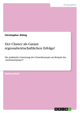 Der Cluster als Garant regionalwirtschaftlichen Erfolgs?
