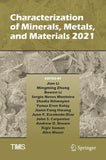 Characterization of Minerals, Metals, and Materials 2021