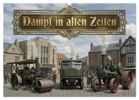 Dampf in alten Zeiten (Wandkalender 2027 DIN A2 quer), CALVENDO Monatskalender