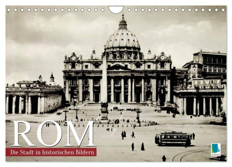 Rom: die Stadt in historischen Bildern (Wandkalender 2027 DIN A4 quer), CALVENDO Monatskalender
