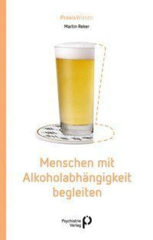 Menschen mit Alkoholabhängigkeit begleiten