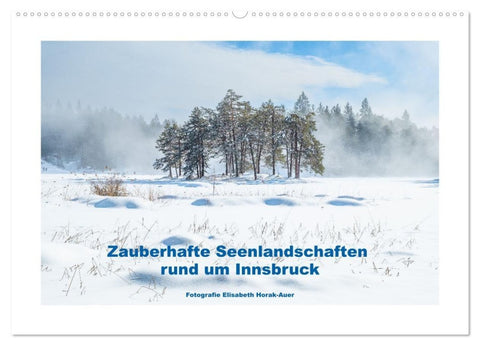 Zauberhafte Seenlandschaften um Innsbruck (Wandkalender 2027 DIN A2 quer), CALVENDO Monatskalender