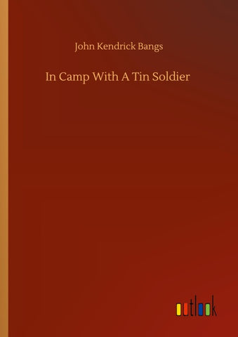 In Camp With A Tin Soldier