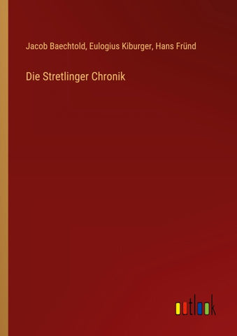 Die Stretlinger Chronik
