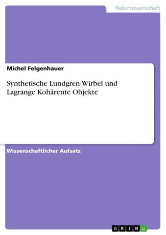 Synthetische Lundgren-Wirbel und Lagrange Kohärente Objekte