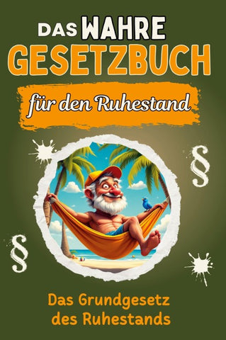 Das wahre Gesetzbuch für den Ruhestand