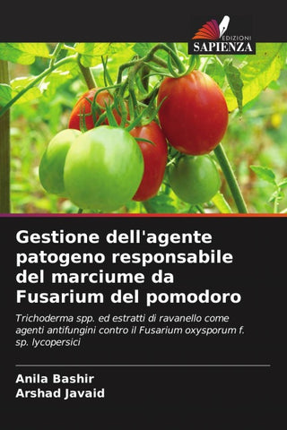 Gestione dell'agente patogeno responsabile del marciume da Fusarium del pomodoro