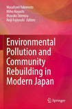 Environmental Pollution and Community Rebuilding in Modern Japan