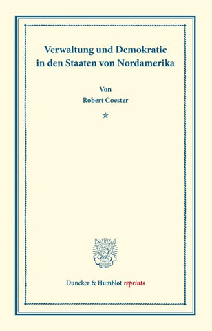 Verwaltung und Demokratie in den Staaten von Nordamerika.