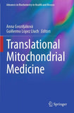 Translational Mitochondrial Medicine