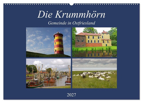 Die Krummhörn Gemeinde in Ostfriesland (Wandkalender 2027 DIN A2 quer), CALVENDO Monatskalender