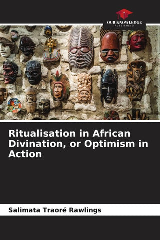 Ritualisation in African Divination, or Optimism in Action