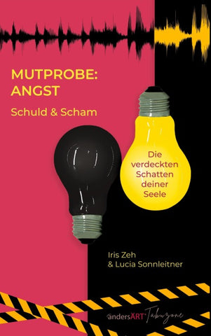 Mutprobe: Angst. Schuld & Scham