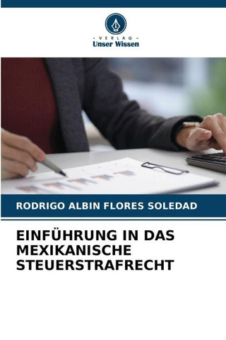 EINFÜHRUNG IN DAS MEXIKANISCHE STEUERSTRAFRECHT